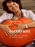 Tuttifrutti: Humoristische Erzählungen für jeden Geschmack