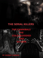 The Serial Killers The Cannibals The Cold Blooded and Ed Gein: The serial killers, #6