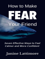 How to Make Fear Your Friend