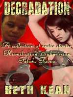 Degradation: A collection of erotic stories - Humiliation - Submission - Fetish - Taboo
