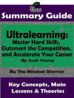 Summary Guide: Ultralearning: Master Hard Skills, Outsmart the Competition, and Accelerate Your Career: By Scott Young | The Mindset Warrior Summary Guide: (High Performance, Skill Development, Self Taught, Project Management)