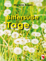 Bittersüße Tage: autobiografische Erzählung