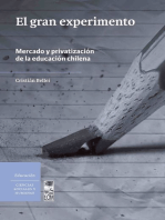 El gran experimento: Mercado y privatización de la educación chilena