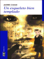 Un esqueleto bien templado