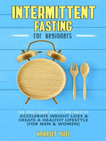 Intermittent Fasting for Beginners: The Only Guide You’ll Ever Need to Accelerate Weight Loss & Create a Healthy Lifestyle (For Men & Women)