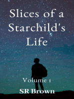 Slices of a Starchild's Life: Volume 1