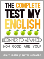 The Complete Test My English. Beginner to Advanced. How Good Are You?: Test My English, #4