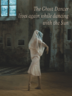 The Ghost Dancer lives again while dancing with the Sun: D'ombre et de lumière