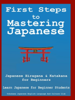 First Steps to Mastering Japanese: Japanese Hiragana & Katagana for Beginners Learn Japanese for Beginner Students + Phrasebook