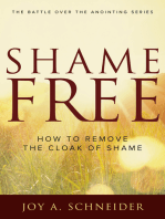 Shame Free: How to Throw Off the Cloak of Shame