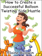 How to Create a Successful Balloon Twisting Side Hustle
