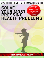 722 High Level Affirmations to Solve Your Most Pressing Health Problems