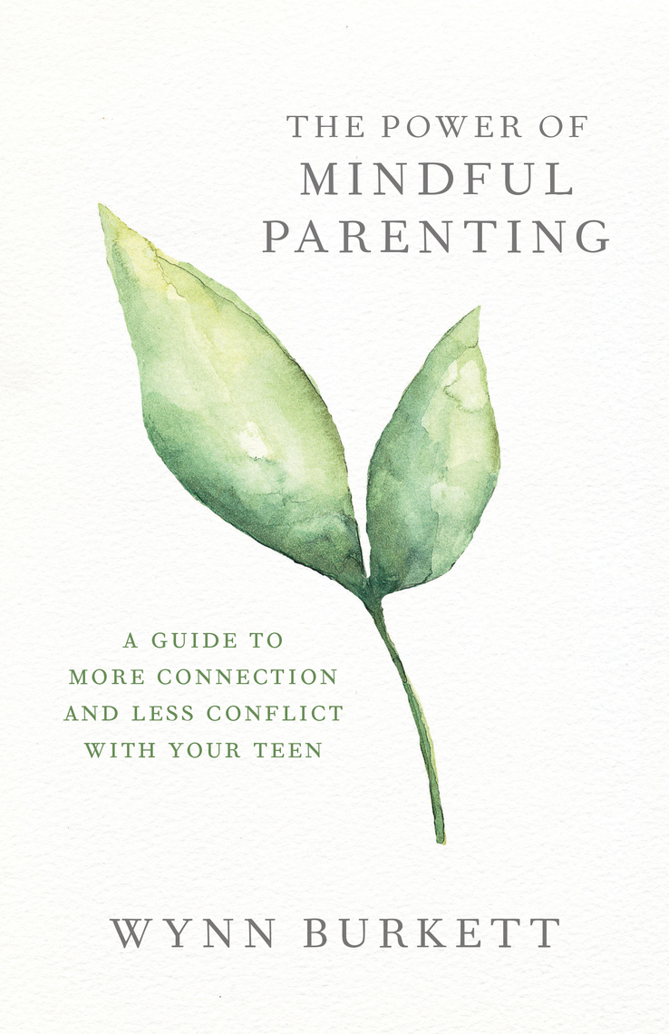 The Power of Mindful Parenting: A Guide to More Connection and Less ...