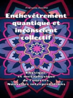 Enchevêtrement quantique et inconscient collectif. Physique et métaphysique de l'univers. Nouvelles interprétations.