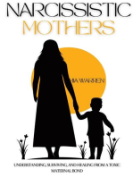 Narcissistic Mother: Understanding, Surviving, and Healing from a Toxic Maternal Bond