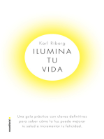 Ilumina tu vida: El arte de usar la luz para ser una persona sana y feliz