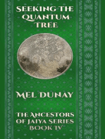 Seeking a Quantum Tree: Ancestors of Jaiya, #4