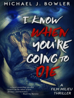 I Know When You're Going To Die: A Film Milieu Thriller, #1