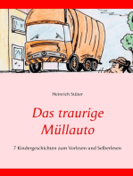 Das traurige Müllauto: 7 Kindergeschichten zum Vorlesen und Selberlesen