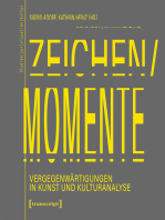 Zeichen/Momente. Vergegenwärtigungen in Kunst und Kulturanalyse