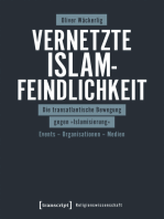 Vernetzte Islamfeindlichkeit: Die transatlantische Bewegung gegen »Islamisierung«. Events - Organisationen - Medien