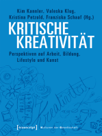 Kritische Kreativität: Perspektiven auf Arbeit, Bildung, Lifestyle und Kunst