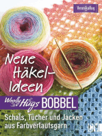 Woolly Hugs Bobbel Neue Häkel-Ideen: Schals, Tücher und Jacken aus Farbverlaufsgarn.: Mit ausführlichen Anleitungen und mehrfarbigen Häkelschriften
