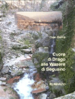 Cuore di Drago alle Wasere di Segusino