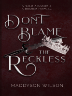 Don't Blame the Reckless