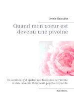 Quand mon coeur est devenu une pivoine: Ou comment j'ai apaisé mes blessures de l'intime et suis devenue thérapeute psycho-corporelle