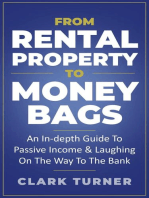 From Rental Property To Money Bags: An In-Depth Guide To Passive Income & Laughing On The Way To The Bank