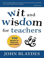 Wit and Wisdom for Teachers: 930 Quotes to Motivate and Inspire