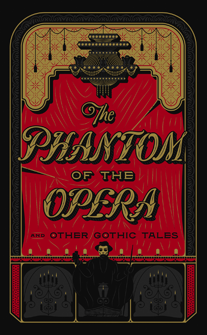 The Phantom of the Opera and Other Gothic Tales (Barnes & Noble