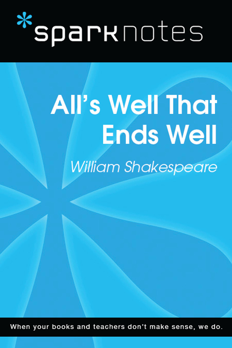 Read All s Well That Ends Well SparkNotes Literature Guide Online By