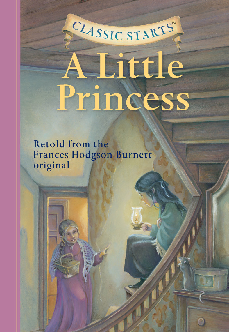 The Beloved Little Princess Novel Read Classic Starts®: A Little Princess Online by Frances Hodgson