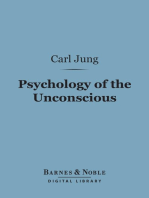 Psychology of the Unconscious (Barnes & Noble Digital Library): A Study of the Transformations and Symbolisms of the Libido