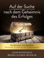 Auf der Suche nach dem Geheimnis des Erfolges: Die Botschaft eines Mystikers. Klassische Erzählung mit Erläuterungen