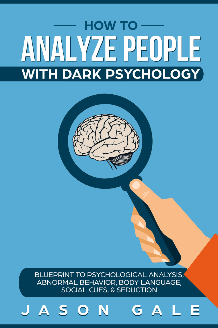 How To Analyze People With Dark Psychology by Jason Gale (Ebook) - Read ...