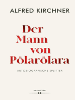 Der Mann von Pölarölara: Autobiografische Splitter