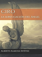 Ciro, la subyugación del ángel
