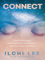 Connect: How to Find Clarity and Expand Your Consciousness with Pineal Gland Meditation