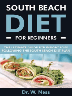South Beach Diet for Beginners: The Ultimate Guide for Weight Loss Following the South Beach Diet Plan