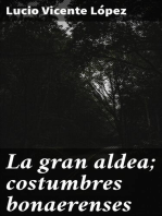 La gran aldea; costumbres bonaerenses