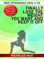 True Utterances (1074 +) to Finally Lose the Weight You Want and Keep It Off