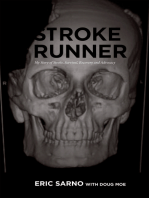 Stroke Runner: My Story of Stroke, Survival, Recovery and Advocacy