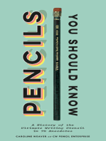 Pencils You Should Know: A History of the Ultimate Writing Utensil in 75 Anecdotes