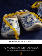 A Modern Cinderella: Or, The Little Old Show and Other Stories