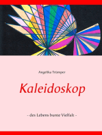 Kaleidoskop: - des Lebens bunte Vielfalt -