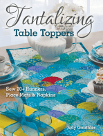 Tantalizing Table Toppers: Sew 20+ Runners, Place Mats & Napkins