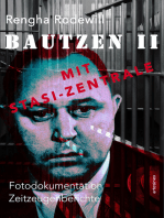 Bautzen II Mit Stasi-Zentrale: Fotodokumentation, Zeitzeugenberichte